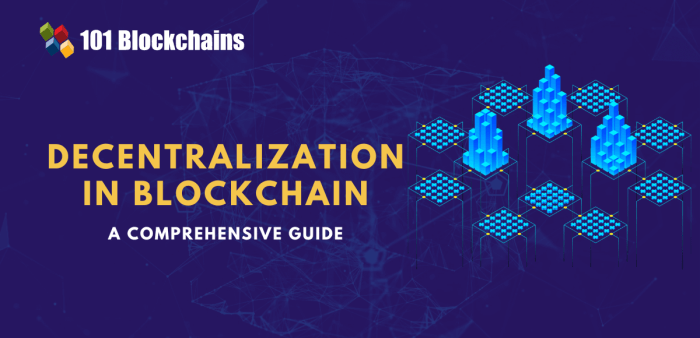 Understanding the concept of decentralization in the context of blockchain.